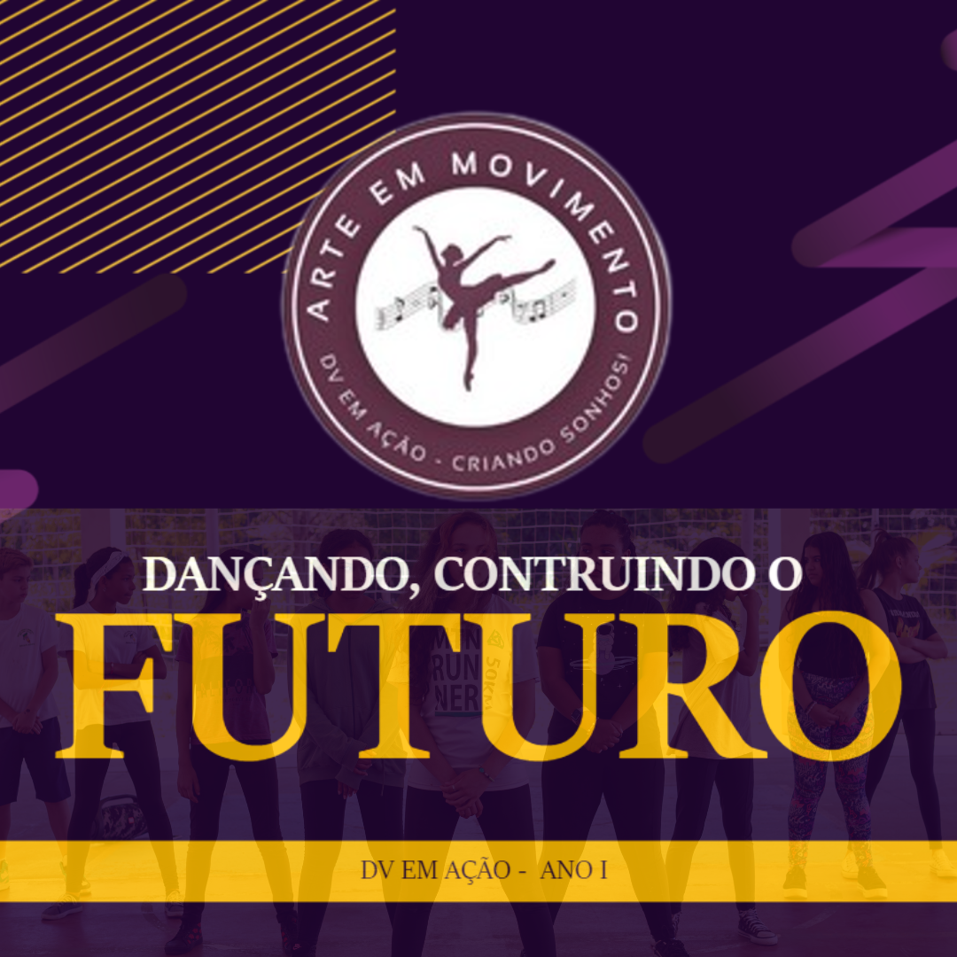 Dançando, Construindo o Futuro - Ano I