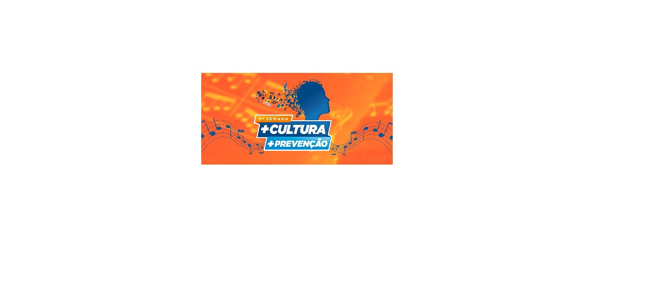 V SEMANA MAIS CULTURA MAIS PREVENÇÃO