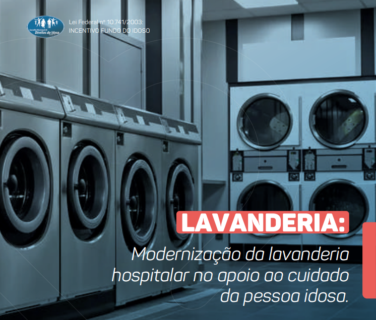 Modernização da Lavanderia Hospitalar no Apoio ao Cuidado da Pessoa Idosa.