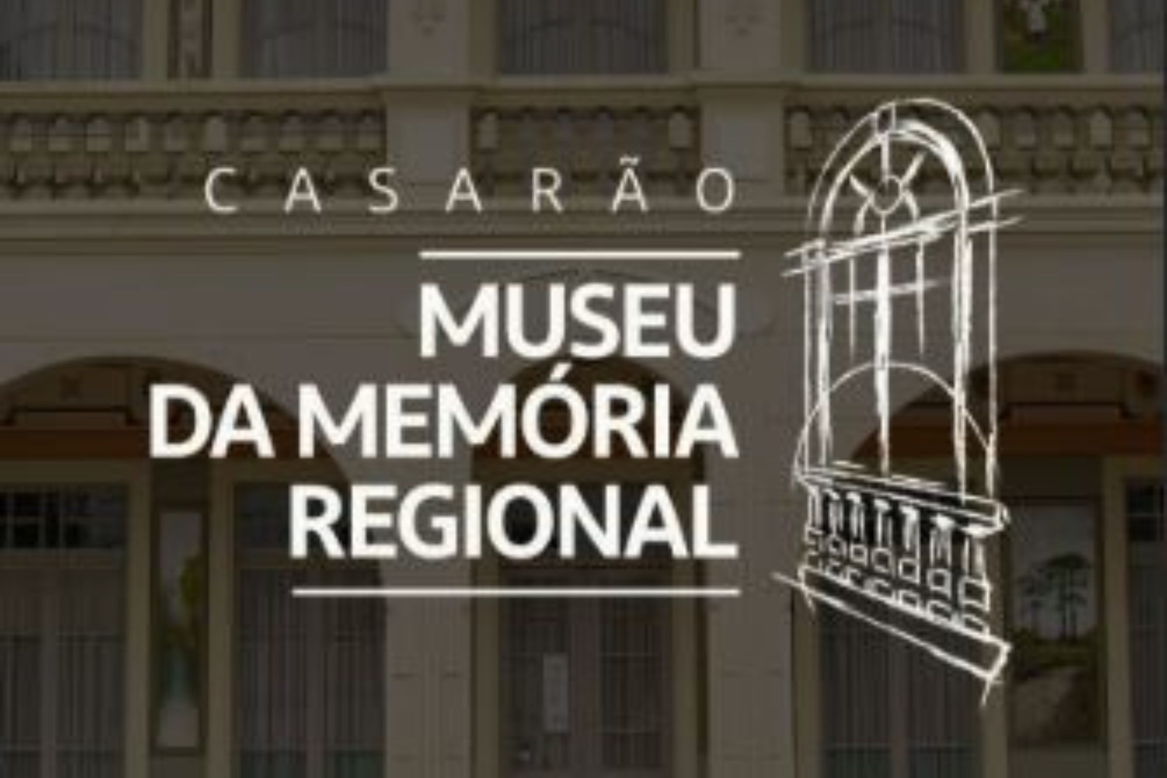 Casarão - Museu da Mémória Regional